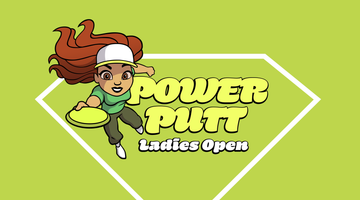 Power Putt Ladies Open presented by Discmania