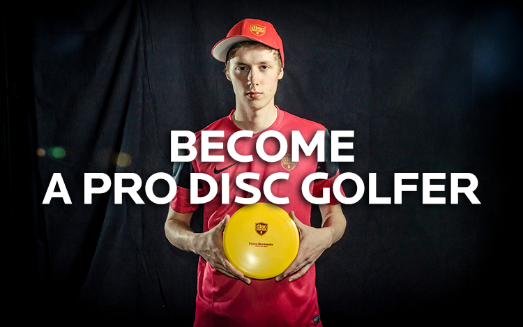 Become a Professional Disc Golfer by Discmania