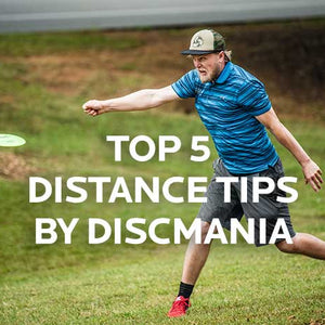 Top 5 Disc Golf Distance Tips by Discmania